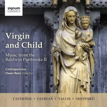 Virgin And Child (Music From The Baldwin Partbooks II)