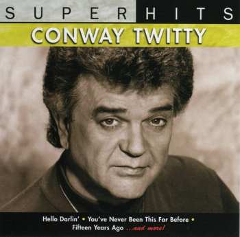 CD Conway Twitty: Super Hits 614326