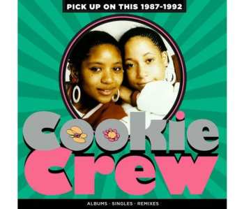 4CD/Box Set The Cookie Crew: Pick Up On This 1987-1992 632517