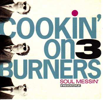 Cookin' On 3 Burners: Soul Messin'