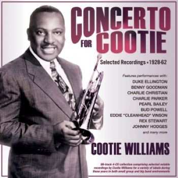 Album Cootie Williams: Concerto For Cootie: Selected Recordings 1928-62