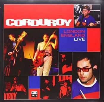 Album Corduroy: London England Live