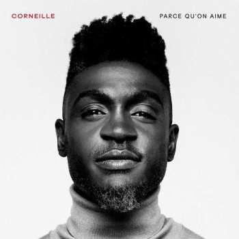 CD Corneille: Parce Qu'on Aime 521331