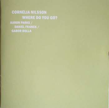 CD Cornelia Nilsson: Where Do You Go? 525936