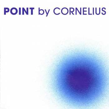 2LP Cornelius: Point DLX | CLR 330013