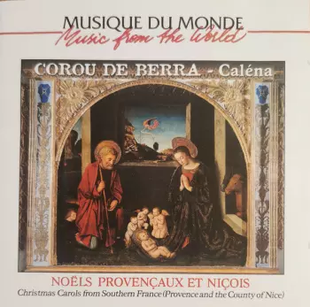 Corou De Berra: Caléna - Noëls Provençaux Et Niçois = Christmas Carols From Southern France (Provence And The County Of Nice)