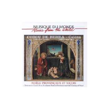 CD Corou De Berra: Caléna - Noëls Provençaux Et Niçois = Christmas Carols From Southern France (Provence And The County Of Nice) 579579