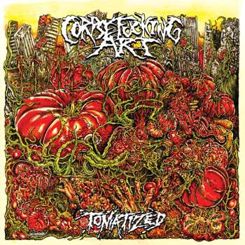 Album Corpsefucking Art: Tomatized