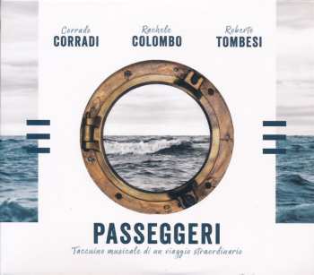 Album Corrado Corradi: Passeggeri - Taccuino Musicale di Un Viaggio Straordinario