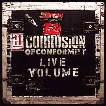 Album Corrosion Of Conformity: Live Volume