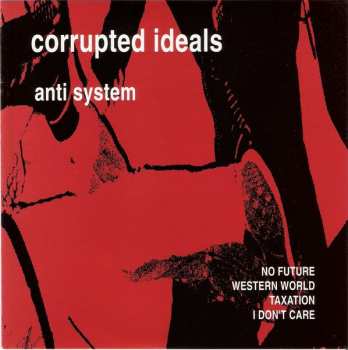 Corrupted Ideals: Anti System