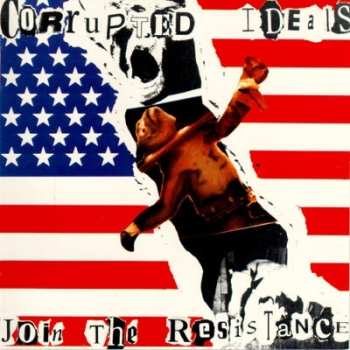 LP Corrupted Ideals: Join The Resistance LTD | CLR 504642