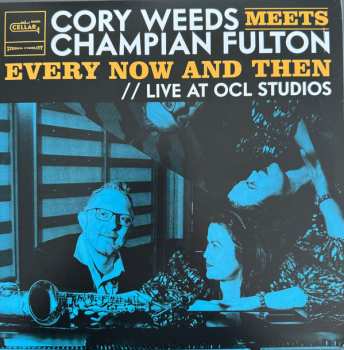 Cory Weeds: meets Champian Fulton - Every now and then