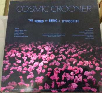 LP Cosmic Crooner: The Perks Of Being A Hypocrite 642291