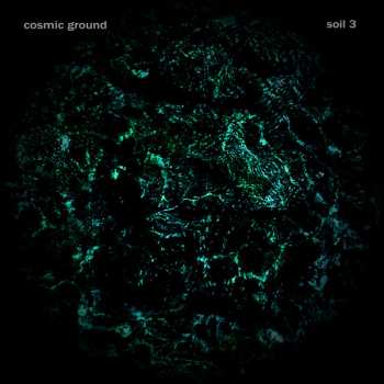 Album Cosmic Ground: Soil 3