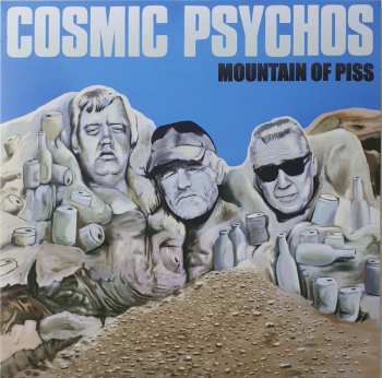 Album Cosmic Psychos: Mountain Of Piss