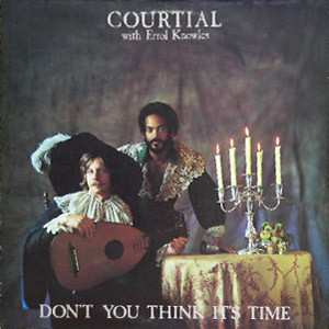 Album Courtial: Don't You Think It's Time