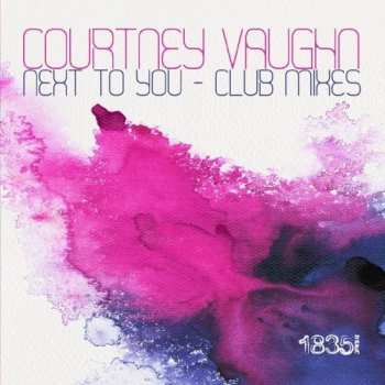 Album Courtney Vaughn: Next To You: Club Mixes