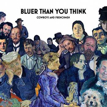 CD Cowboys And Frenchmen: Bluer Than You Think 287786