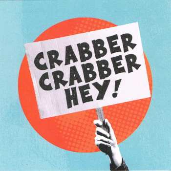 Crabber: Crabber Crabber Hey!