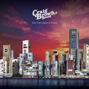 SP Craig Brown Band: Big City Small Town 585779