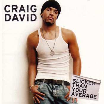 CD Craig David: Slicker Than Your Average 644313