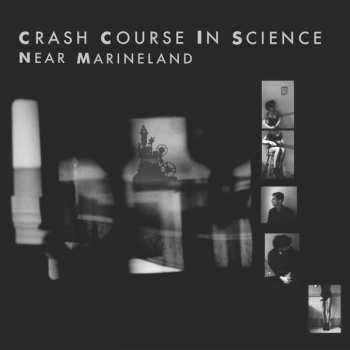 Album Crash Course In Science: Near Marineland