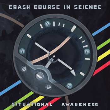 Album Crash Course In Science: Situational Awareness