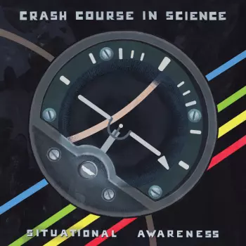 Crash Course In Science: Situational Awareness