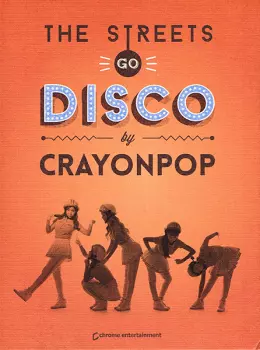 Crayon Pop: The Streets Go Disco