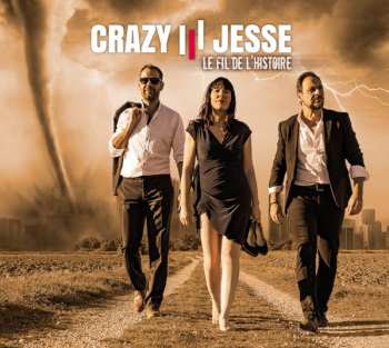 Album Crazy Jesse: Le Fil De L'histoire