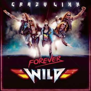 Album Crazy Lixx: Forever Wild