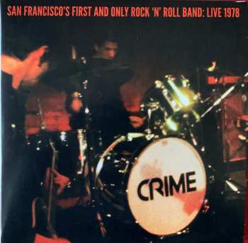 Crime: San Francisco's First And Only Rock 'N' Roll Band: Live 1978