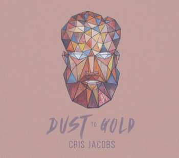 CD Cris Jacobs: Dust To Gold 617541