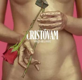 Cristovam: Songs On A Wire