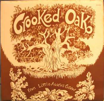 Album Crooked Oak: From Little Acorns Grow