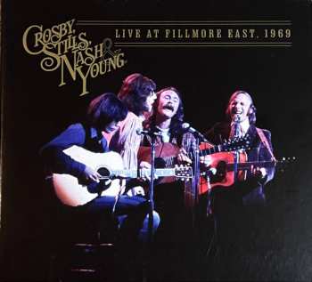 Album Crosby, Stills, Nash & Young: Live At Fillmore East, 1969