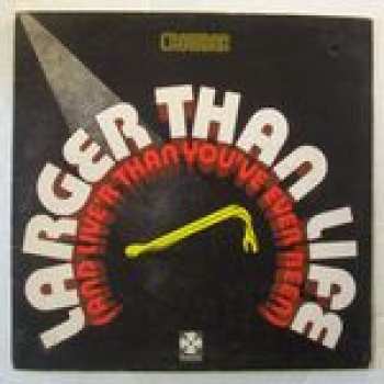 CD Crowbar: Larger Than Life 616238