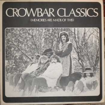 LP Crowbar: Crowbar Classics (Memories Are Made Of This) CLR 419390