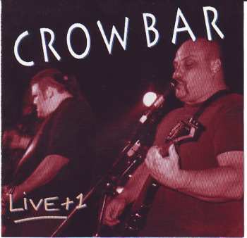 Album Crowbar: Live + 1