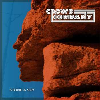 Album Crowd Company: Stone & Sky