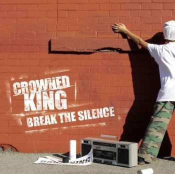 Album Crowned King: Break The Silence