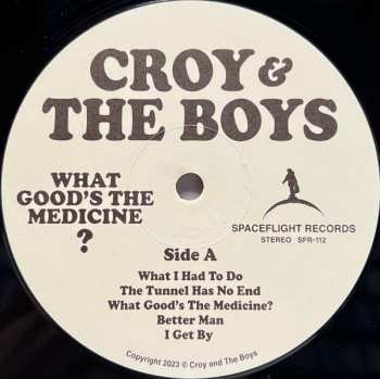 LP Croy And The Boys: What Good’s The Medicine? 581180