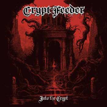 Album Crypt Feeder: Into The Crypt