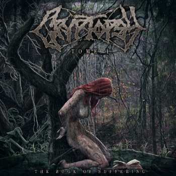 Cryptopsy: The Book Of Suffering: Tome I