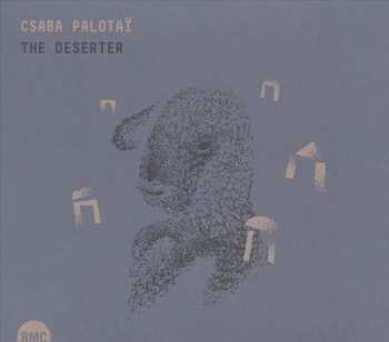 Album Csaba Palotaï: The Deserter