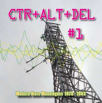 CD Various: CTR+ALT+DEL #1: Modern Wave Monologues 1978-1983 545561