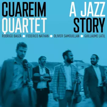 Cuareim Quartet: A Jazz Story