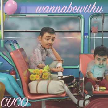 LP Cuco: Wannabewithu LTD | PIC 648093