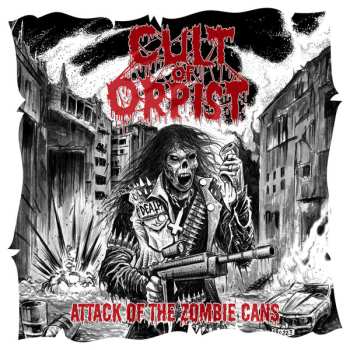 Cult Of Orpist: Attack of the Zombie Cans